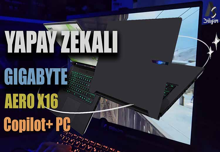 Yapay Zekalı GIGABYTE AERO X16 1VH Copilot + PC - Kutu Açılışı ve İnceleme